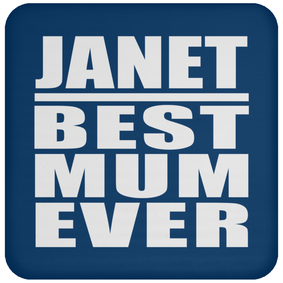 Janet Best Mum Ever - Drink Coaster