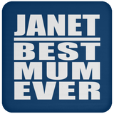 Janet Best Mum Ever - Drink Coaster