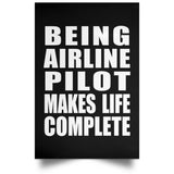 Being Airline Pilot Makes Life Complete - Poster Portrait