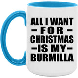 All I Want For Christmas Is My Burmilla - 15oz Accent Mug Blue