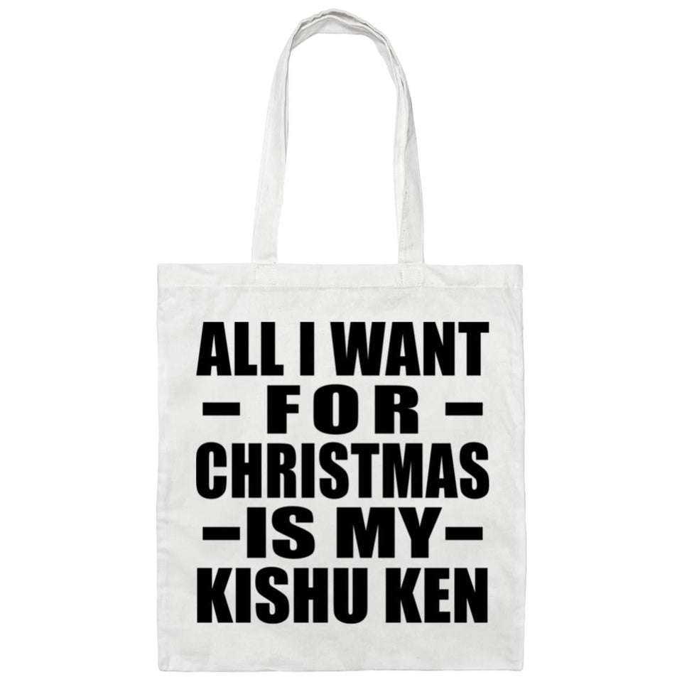 All I Want For Christmas Is My Kishu Ken - Tote Bag White