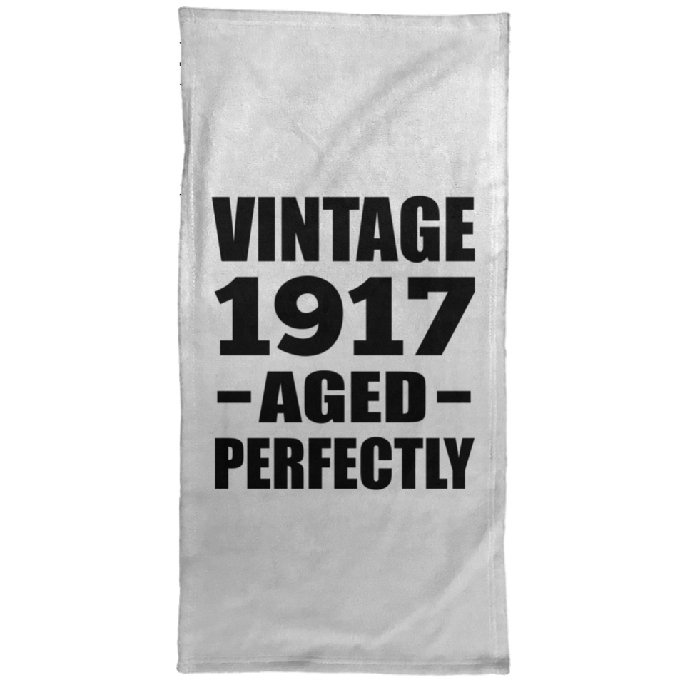 107th Birthday Vintage 1917 Aged Perfectly - Hand Towel