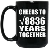 94th Anniversary Cheers To Square Root of 8836 Years Together - 15oz Coffee Mug Black