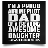 Proud Airline Pilot Dad Of Awesome Daughter - Poster Square