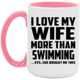 I Love My Wife More Than Swimming - 15oz Accent Mug Pink