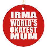 Irma World's Okayest Mum - Circle Ornament