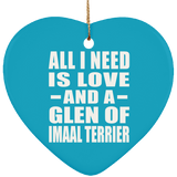 All I Need Is Love And A Glen Of Imaal Terrier - Heart Ornament