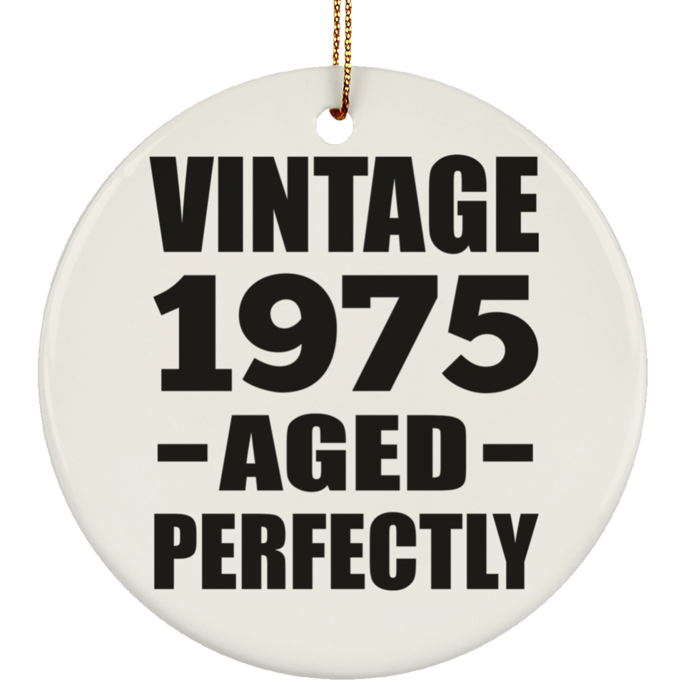 49th Birthday Vintage 1975 Aged Perfectly - Circle Ornament