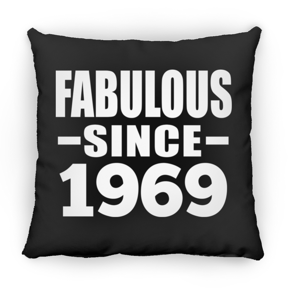 55th Birthday Fabulous Since 1969 - Throw Pillow Black