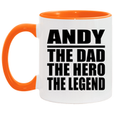 Andy The Dad The Hero The Legend - 11oz Accent Mug Orange