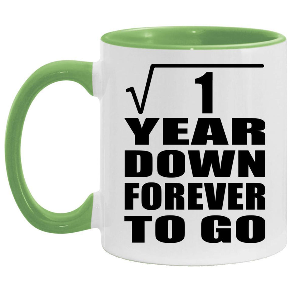 1st Anniversary Square Root of 1 Year Down Forever To Go - 11oz Accent Mug Green