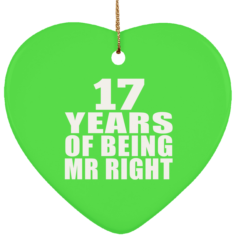 17th Anniversary 17 Years Of Being Mr Right - Heart Ornament