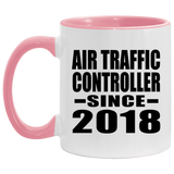 Air Traffic Controller Since 2018 - 11oz Accent Mug Pink