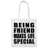 Being Friend Makes Life Special - Tote Bag White