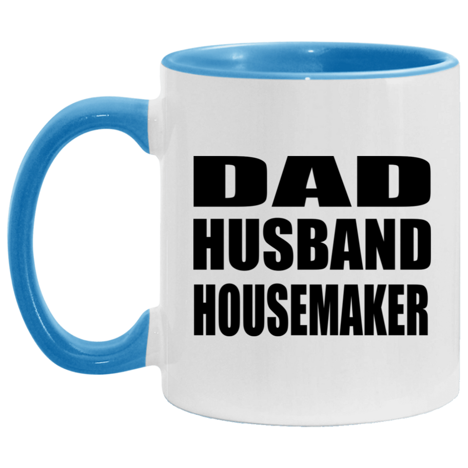 Dad Husband Housemaker - 11oz Accent Mug Blue