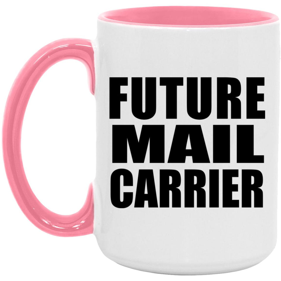 Future Mail Carrier - 15oz Accent Mug Pink