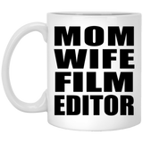 Mom Wife Film Editor - 11oz Coffee Mug