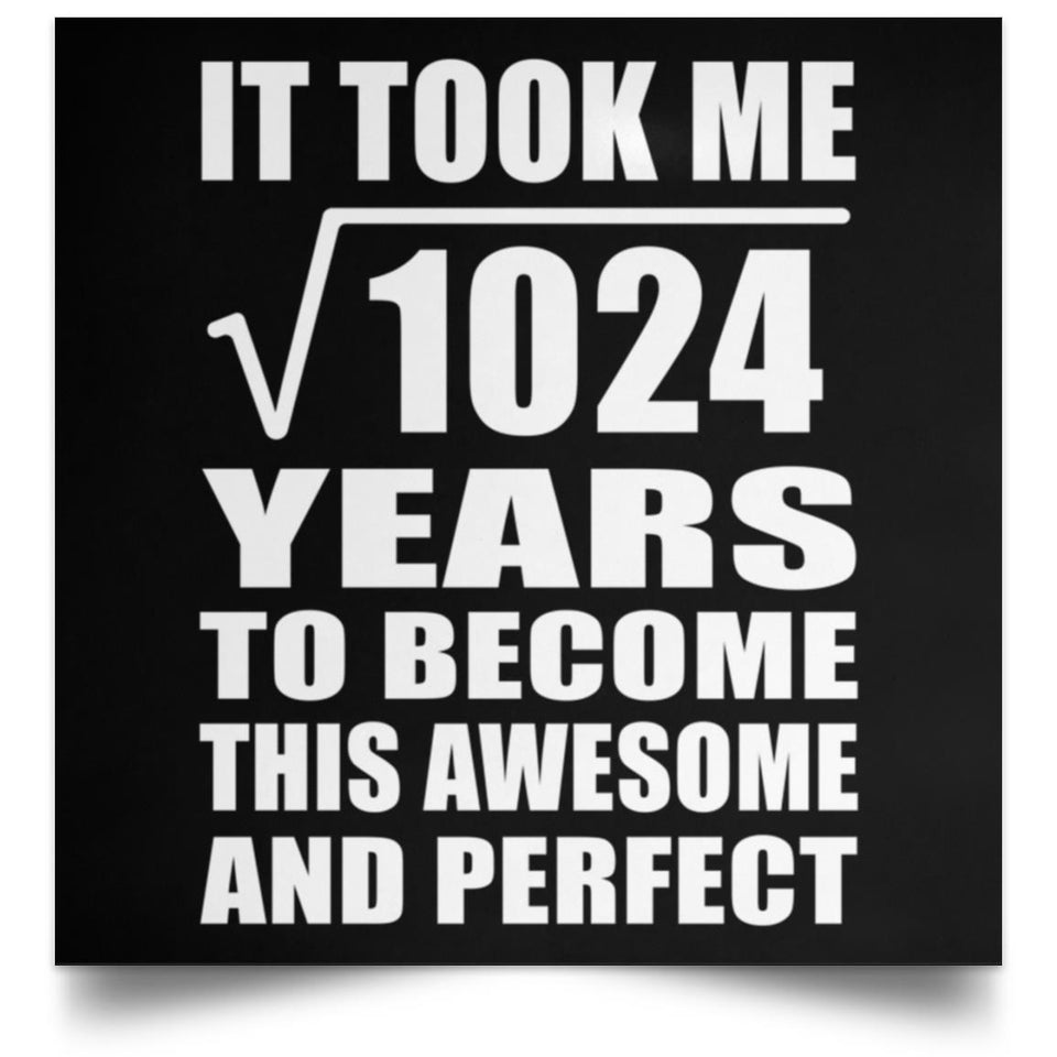 32nd Birthday Took Square Root of 1024 Years To Awesome - Poster Square