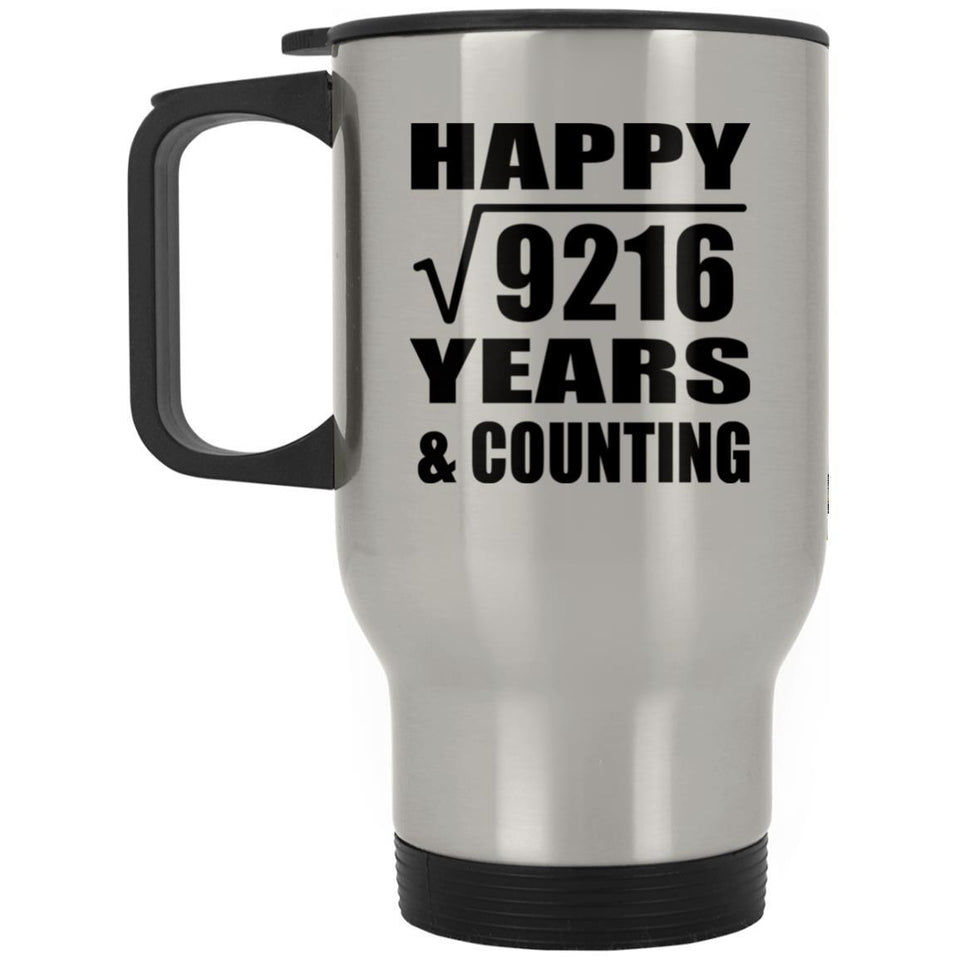 Happy 96th Anniversary Square Root of 9216 Years & Counting - Silver Travel Mug
