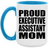 Proud Executive Assistant Mom - 15oz Accent Mug Blue
