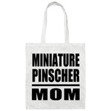 Miniature Pinscher Mom - Tote Bag White