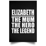Elizabeth The Mum The Hero The Legend - Poster Portrait