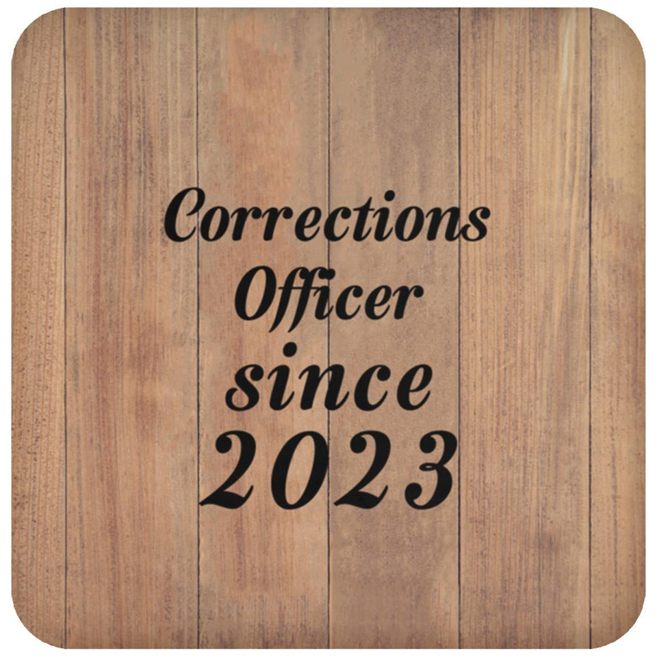 Corrections Officer Since 2023 - Drink Coaster C