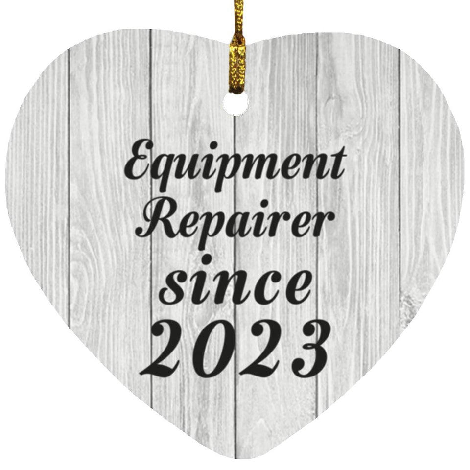 Equipment Repairer Since 2023 - Heart Ornament F