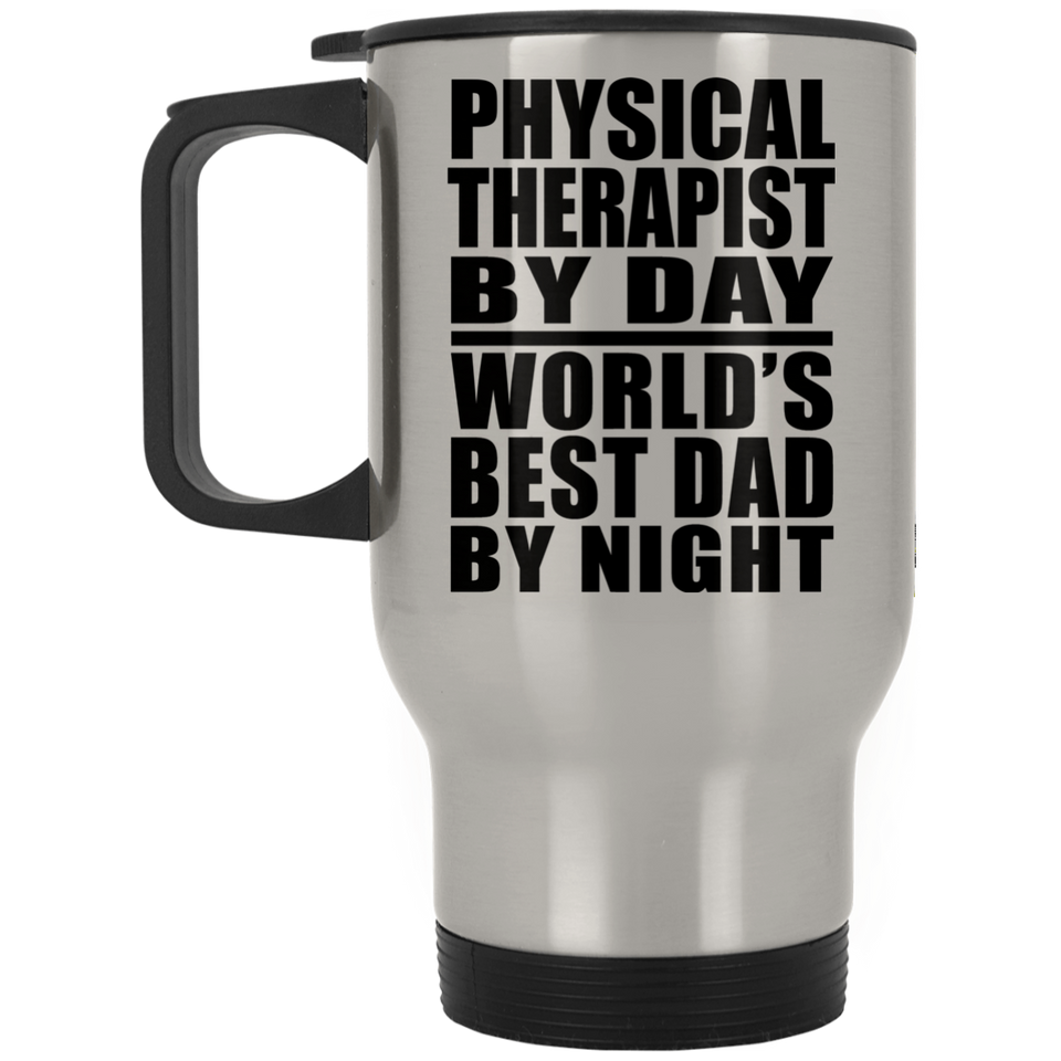 Physical Therapist By Day World's Best Dad By Night - Silver Travel Mug