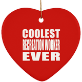 Coolest Recreation Worker Ever - Heart Ornament