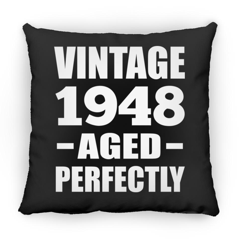 76th Birthday Vintage 1948 Aged Perfectly - Throw Pillow Black