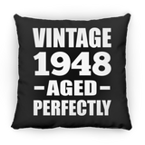 76th Birthday Vintage 1948 Aged Perfectly - Throw Pillow Black