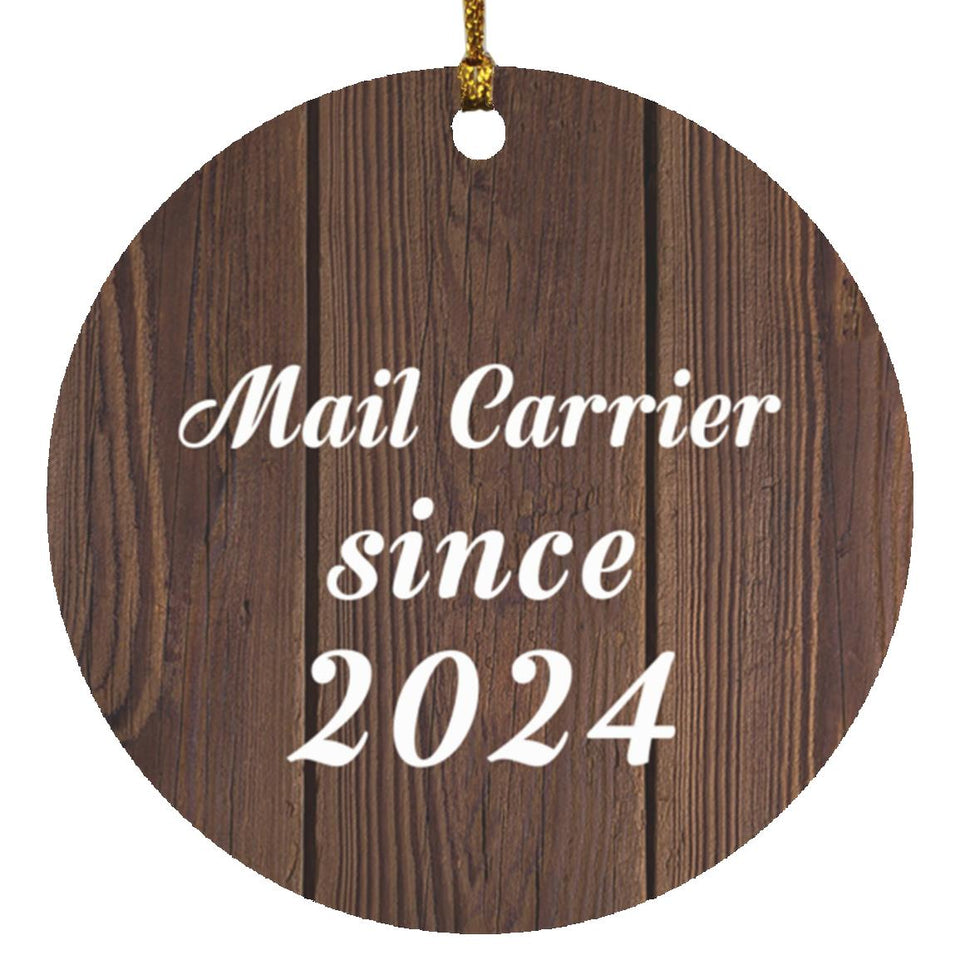 Mail Carrier Since 2024 - Circle Ornament D
