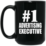Number One #1 Advertising Executive - 15 Oz Coffee Mug Black