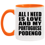 All I Need Is Love And My Portuguese Podengo - 11oz Accent Mug Orange