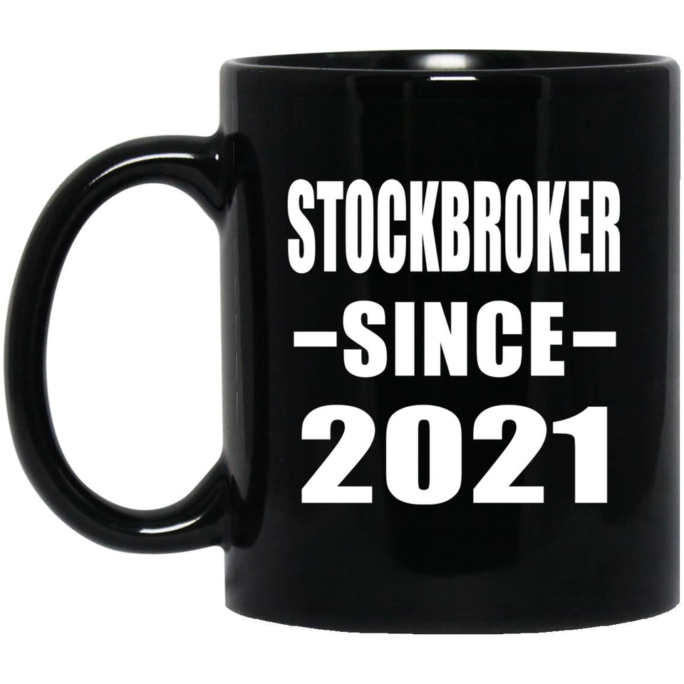 Stockbroker Since 2021 - 11oz Coffee Mug Black