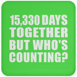 42nd Anniversary 15,330 Days Together But Who's Counting - Drink Coaster