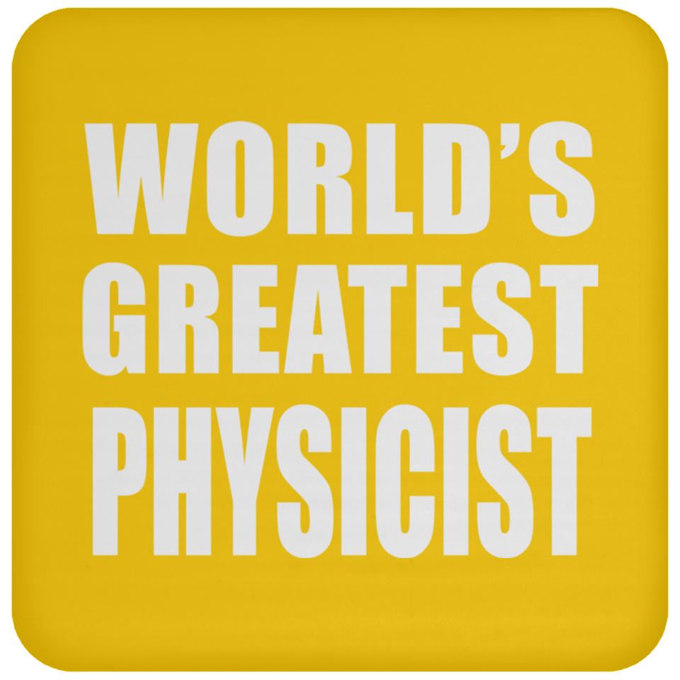 World's Greatest Physicist - Drink Coaster