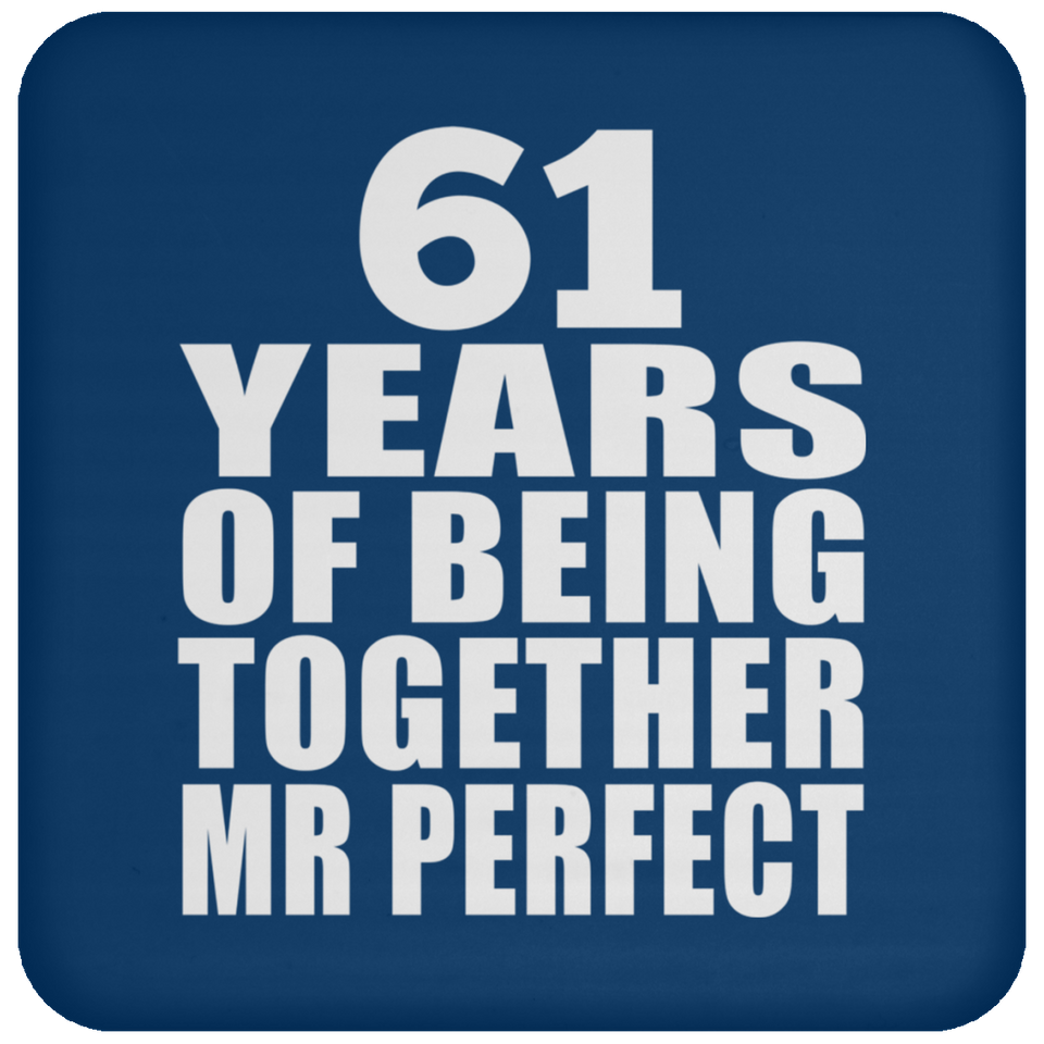 61st Anniversary 61 Years Of Being Mr Perfect - Drink Coaster