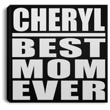 Cheryl Best Mom Ever - Canvas Square
