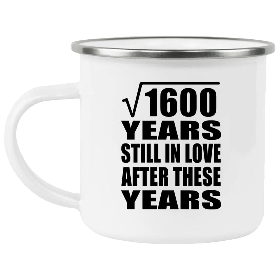 40th Anniversary Square Root of 1600 Years Still In Love - 12oz Camping Mug