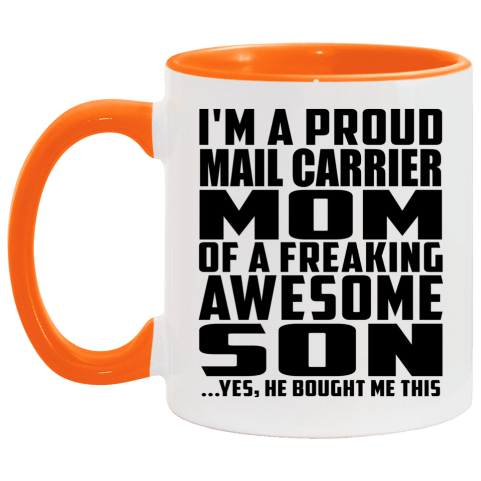 Proud Mail Carrier Mom Of Awesome Son - 11oz Accent Mug Orange