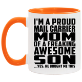 Proud Mail Carrier Mom Of Awesome Son - 11oz Accent Mug Orange