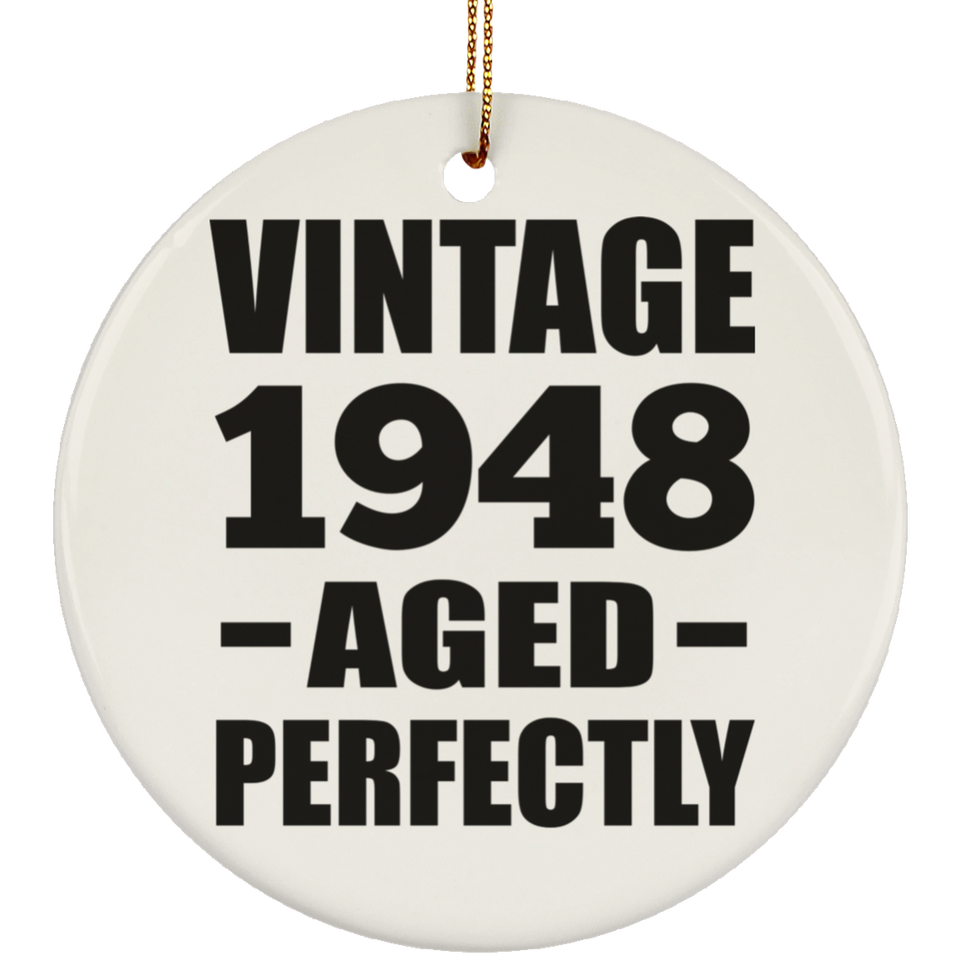 76th Birthday Vintage 1948 Aged Perfectly - Circle Ornament