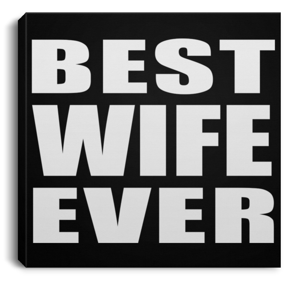 Best Wife Ever - Canvas Square