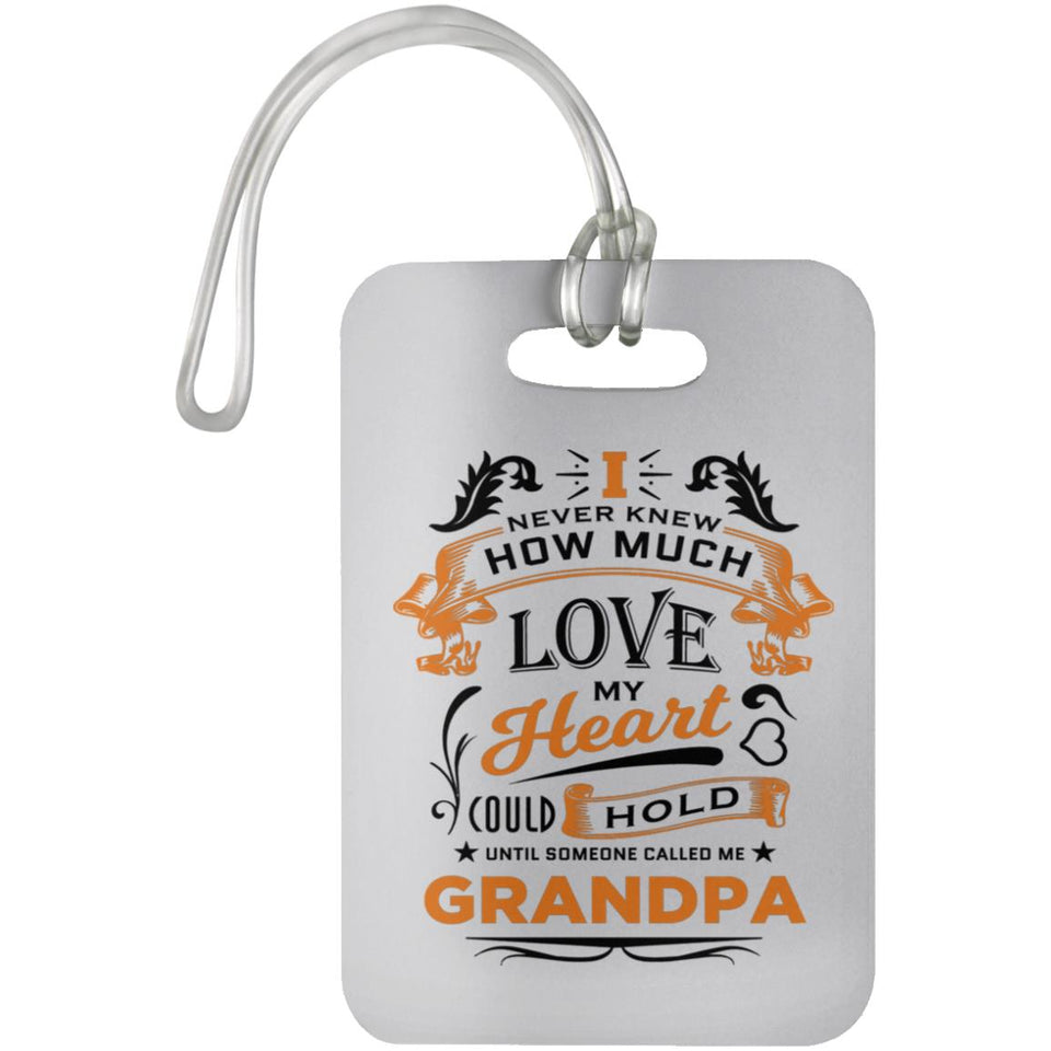 How Much Love Could Hold Until Called Me Grandpa - Luggage Bag Tag