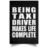 Being Taxi Driver Makes Life Complete - Poster Portrait
