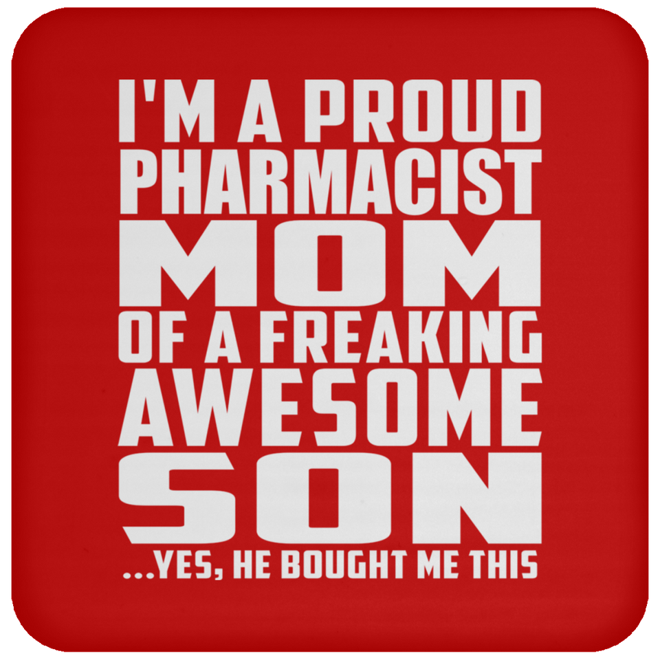 Proud Pharmacist Mom Of Awesome Son - Drink Coaster