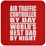 Air Traffic Controller By Day World's Best Dad By Night - Drink Coaster