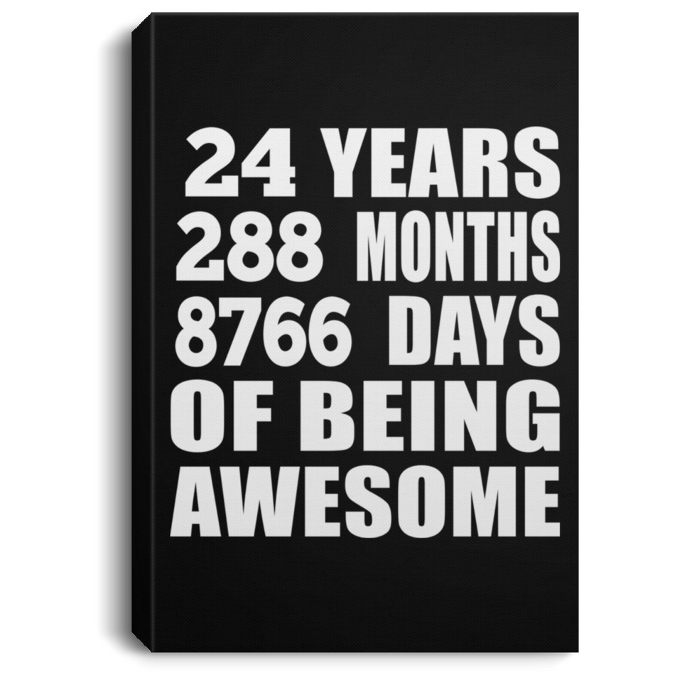 24th Birthday 24 Years 288 Months 8766 Days Of Awesome - Canvas Portrait